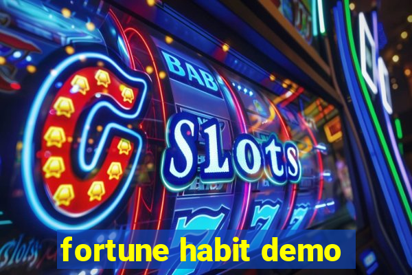 fortune habit demo